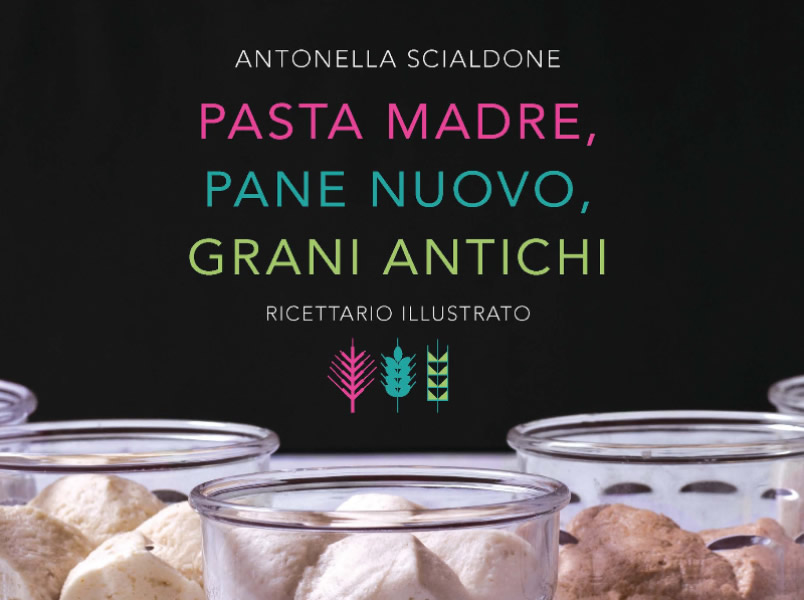 Libro-Pasta-Madre-Pane-Nuovo-Grani-Antichi-di-Antonella-Scialdone