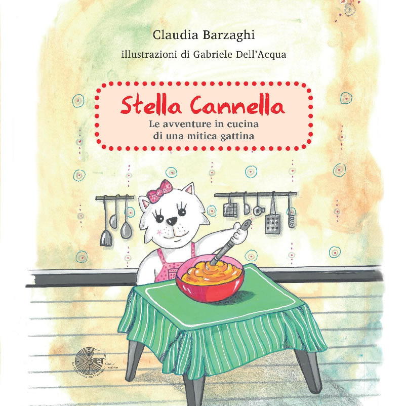 Le avventure della gattina Stella Cannella per insegnare ai bambini a mangiar bene